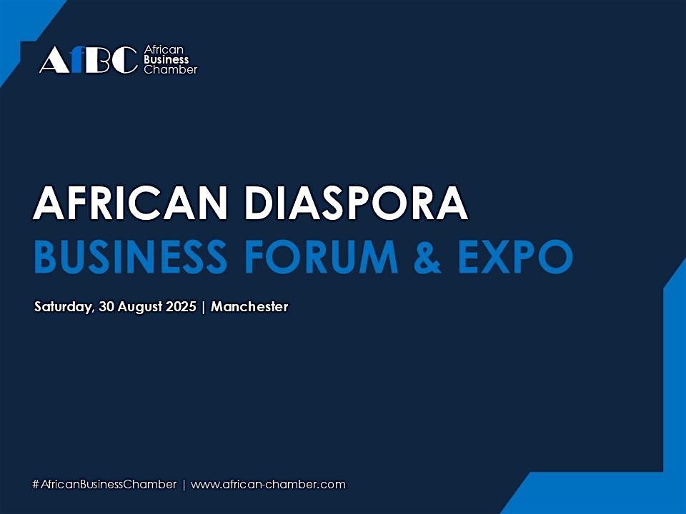 AfBC African  Diaspora Business Forum & Expo 2025, Manchester