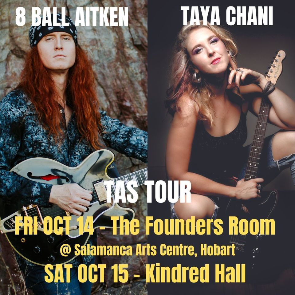 8 Ball Aitken & Taya Chani @ The Founders Room, Hobart