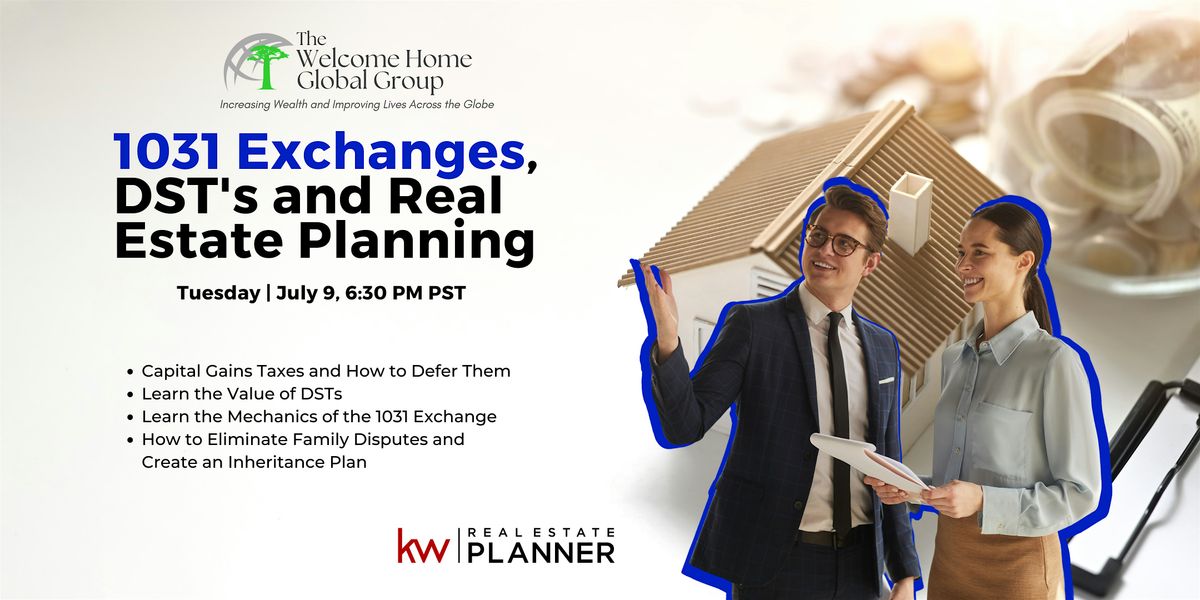 1031 Exchanges, DST's and Real Estate Planning