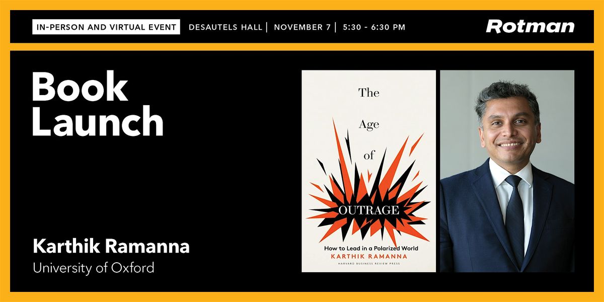 Karthik Ramanna on "The Age of Outrage: How to Lead in a Polarized World"