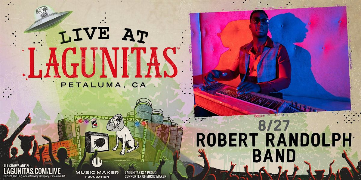 Live at Lagunitas - Robert Randolph Band & Quinn DeVeaux