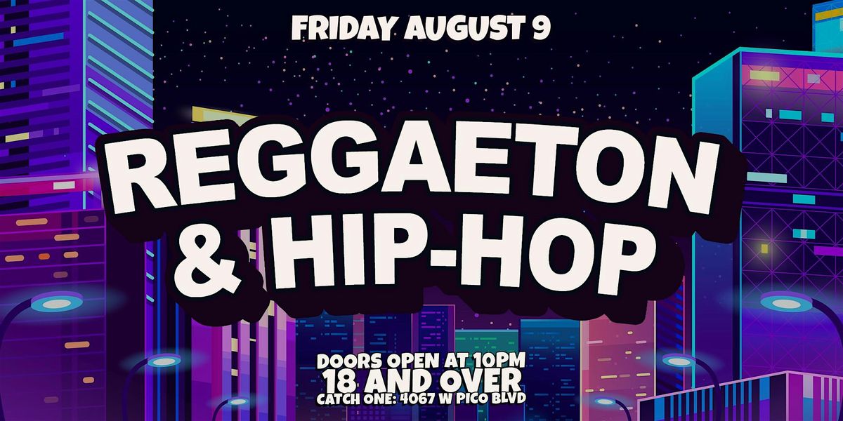 Biggest Reggaeton & Hip-Hop Party in Los Angeles! 18+