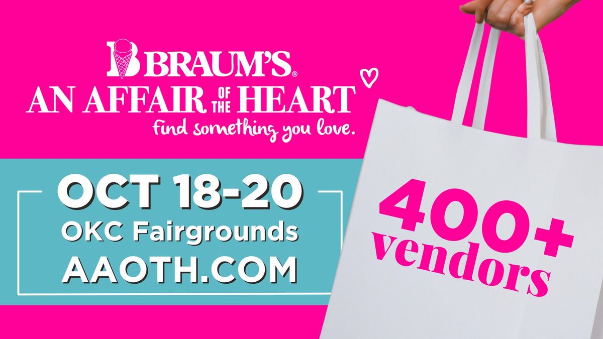 Braum's An Affair of the Heart Oct. 18-20 OKC Show