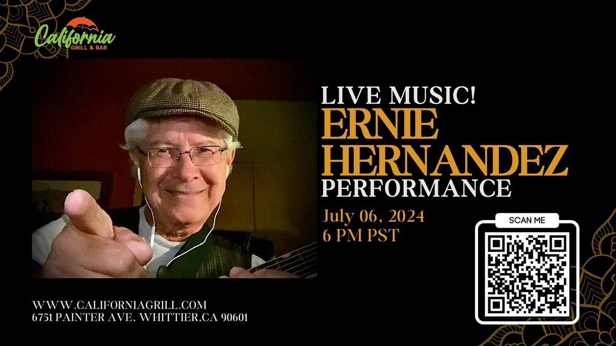 Live Music Featuring "Ernie Hernandez"