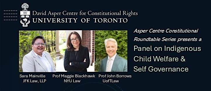 Asper Centre panel on Indigenous Child Welfare & Self Governance