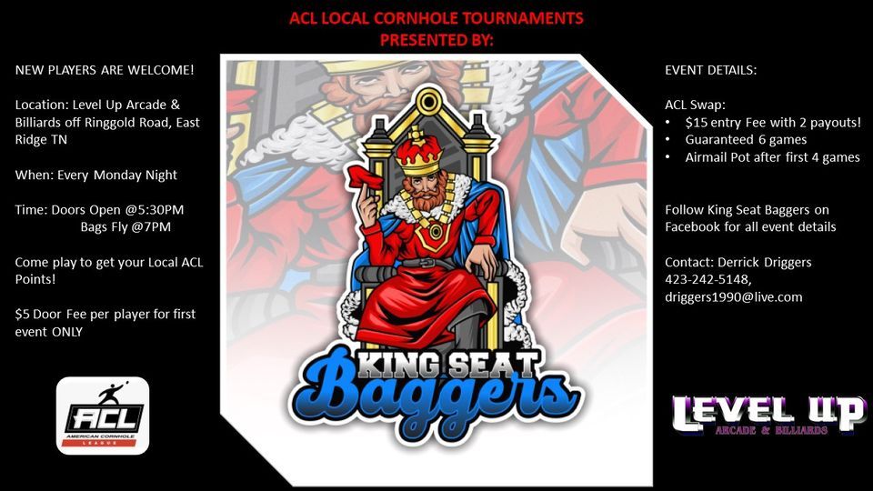 King Seat Baggers ACL Local Tournament #? ACL Swap