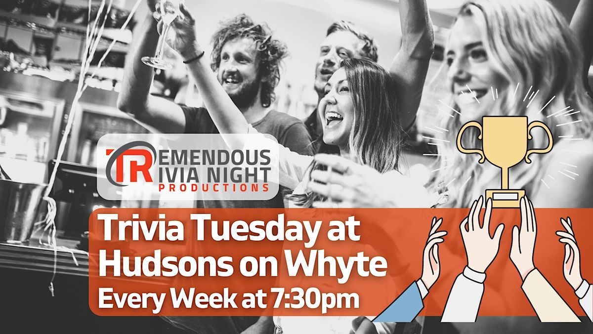 Edmonton Hudsons Canada's Pub on Whyte Tuesday Night Trivia!