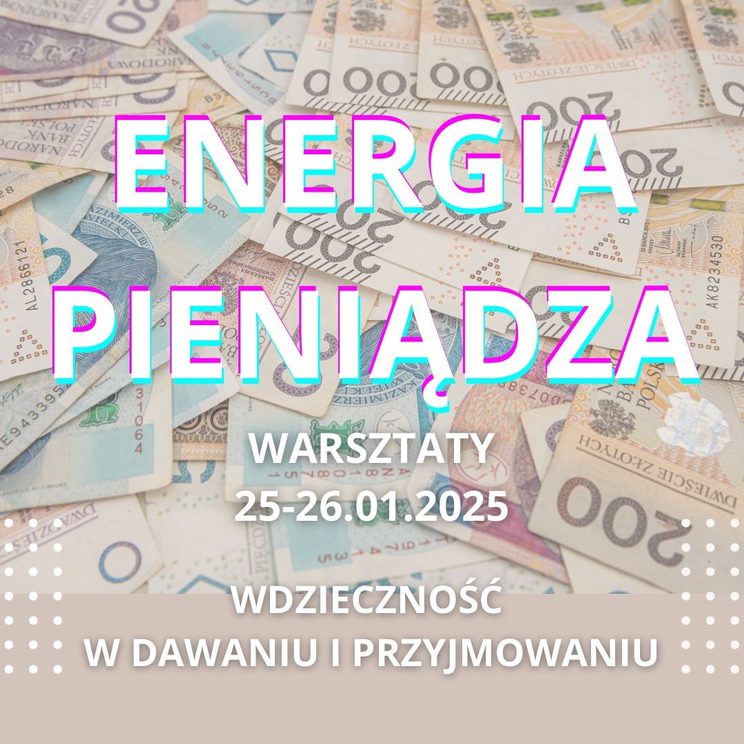 Energia Pieni\u0105dza - wdzi\u0119czno\u015b\u0107 w dawaniu i przyjmowaniu. Ustawienia Systemowe i praca coachingowa.