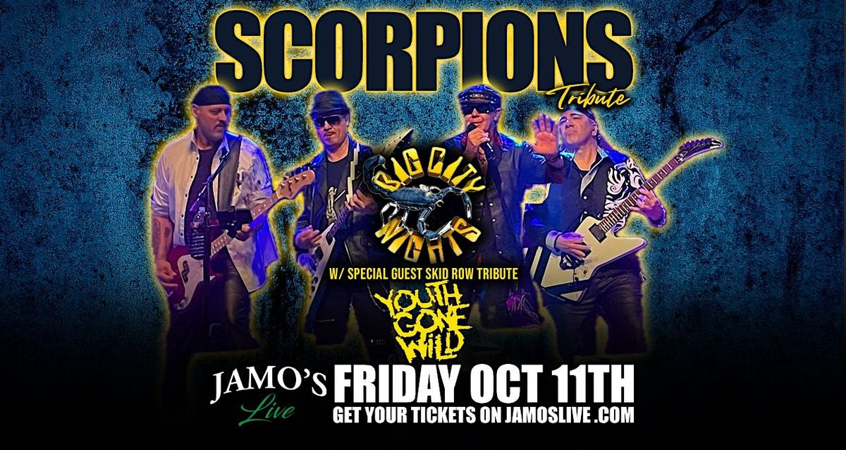 Scorpions & Skid Row Tribute w\/ Big City Night and Youth Gone Wild at Jamo's Live