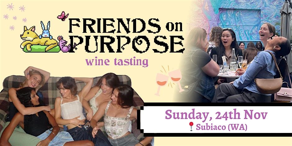 Friends On Purpose: Wine Tasting