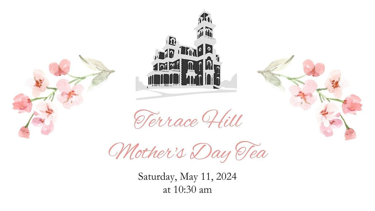 Terrace Hill Mother's Day Tea