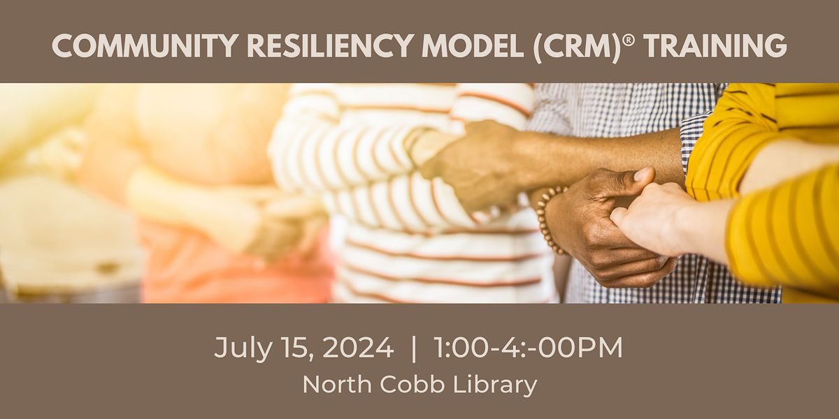 Copy of Community Resiliency Model (CRM)\u00ae Training