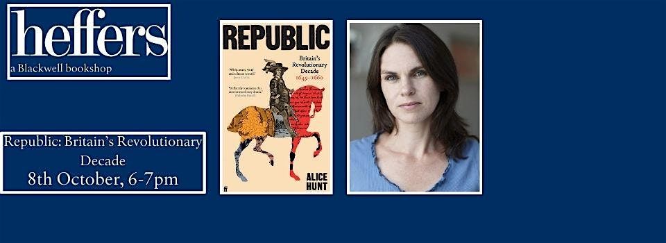 Republic - Alice Hunt, at Heffers Bookshop