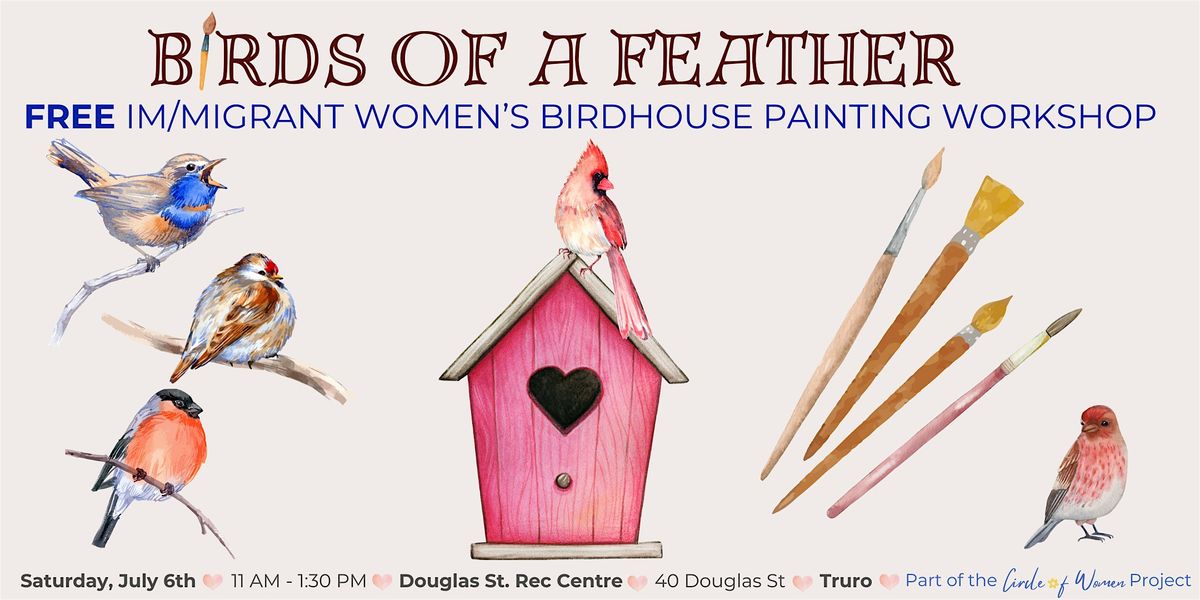 Birds of a Feather: Immigrant Women's Birdhouse Painting Workshop