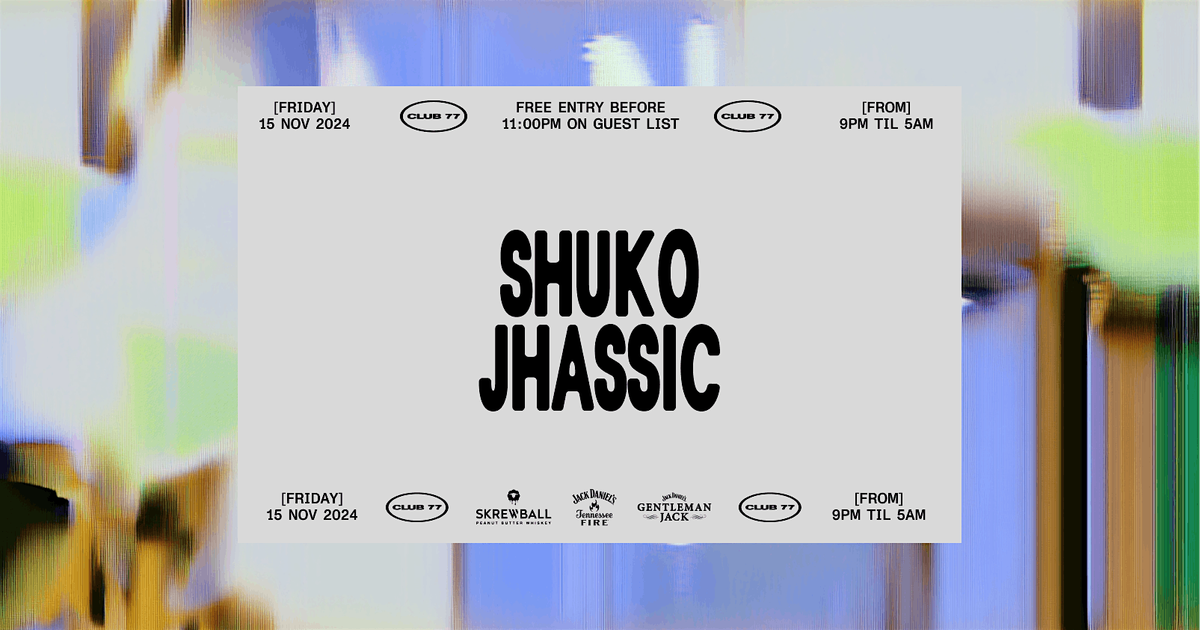 Fridays at 77: Shuko, Jhassic