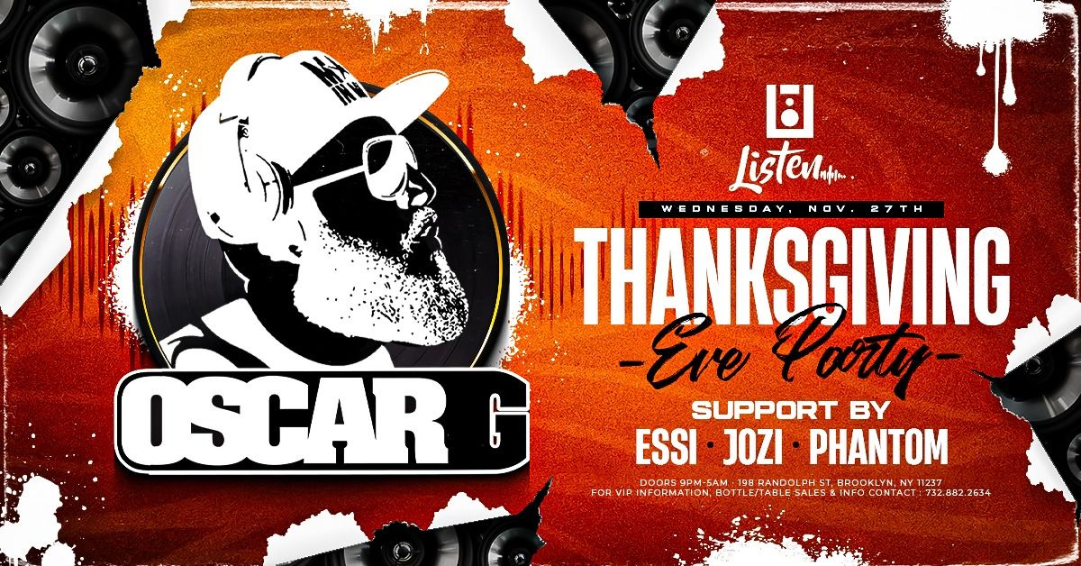 Thanksgiving Eve | Oscar G, Essi, Jozi, Phantom