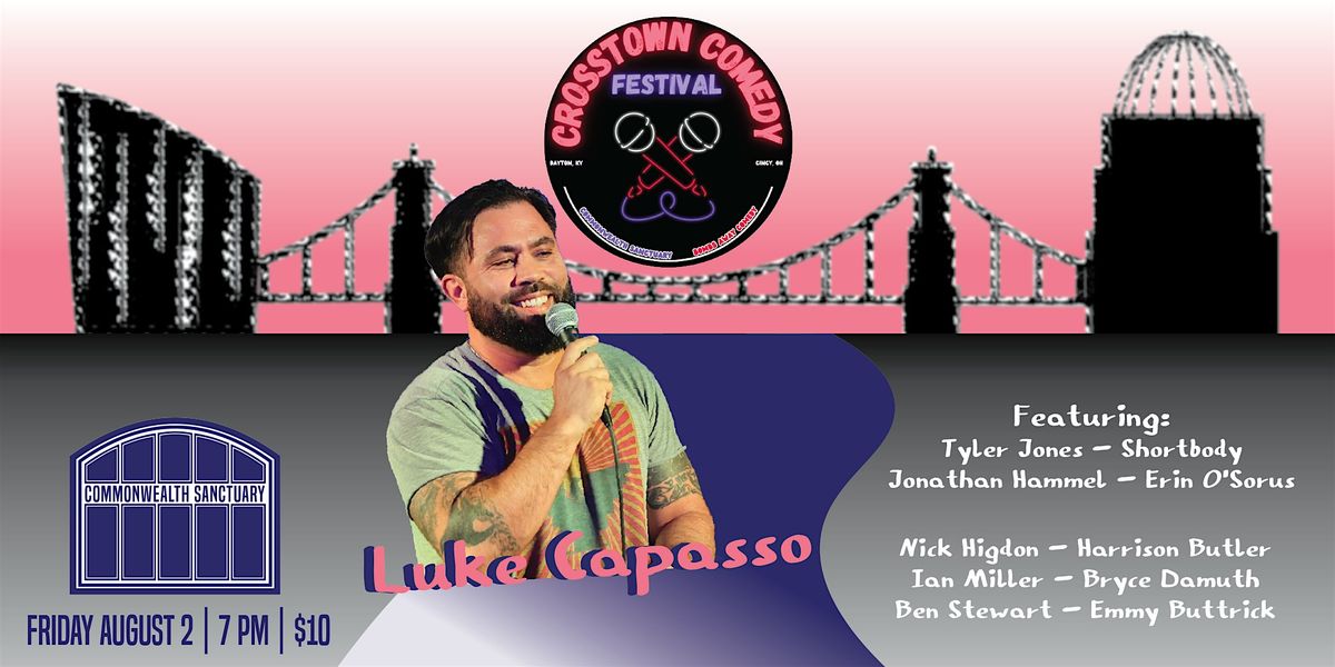 Crosstown Comedy Festival: LUKE CAPASSO