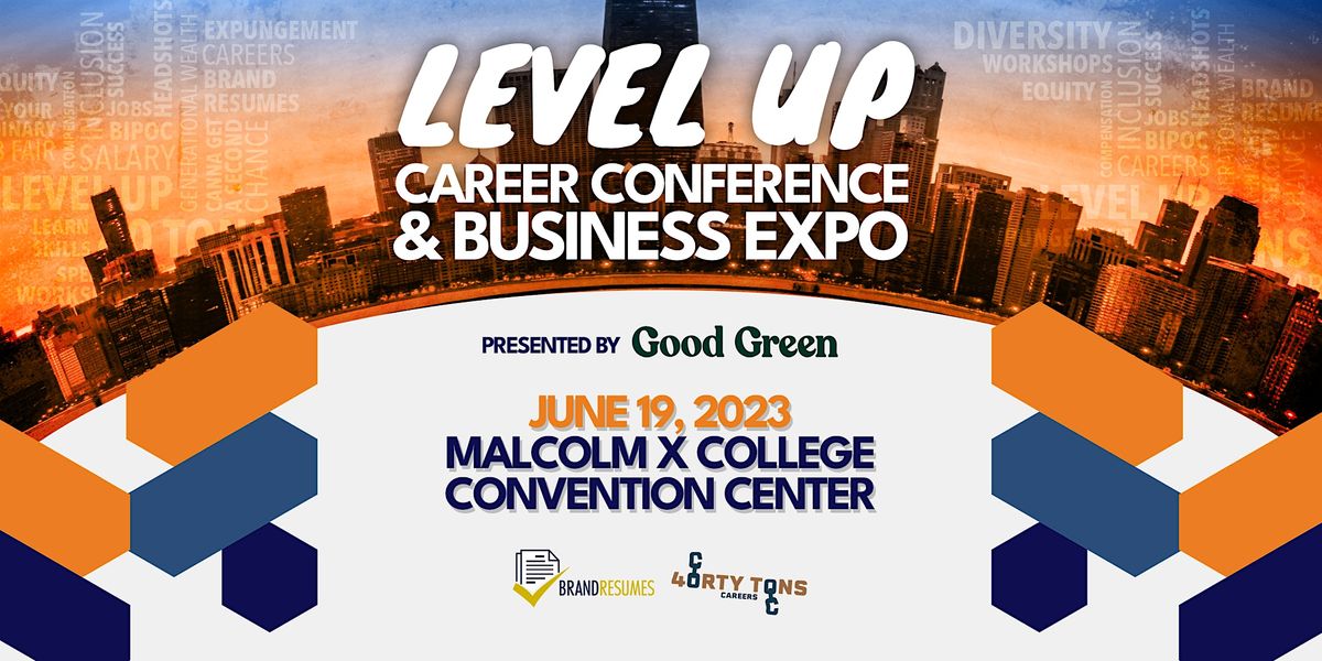 40 Tons  "Level Up" Career Conference -  Present By Good Green