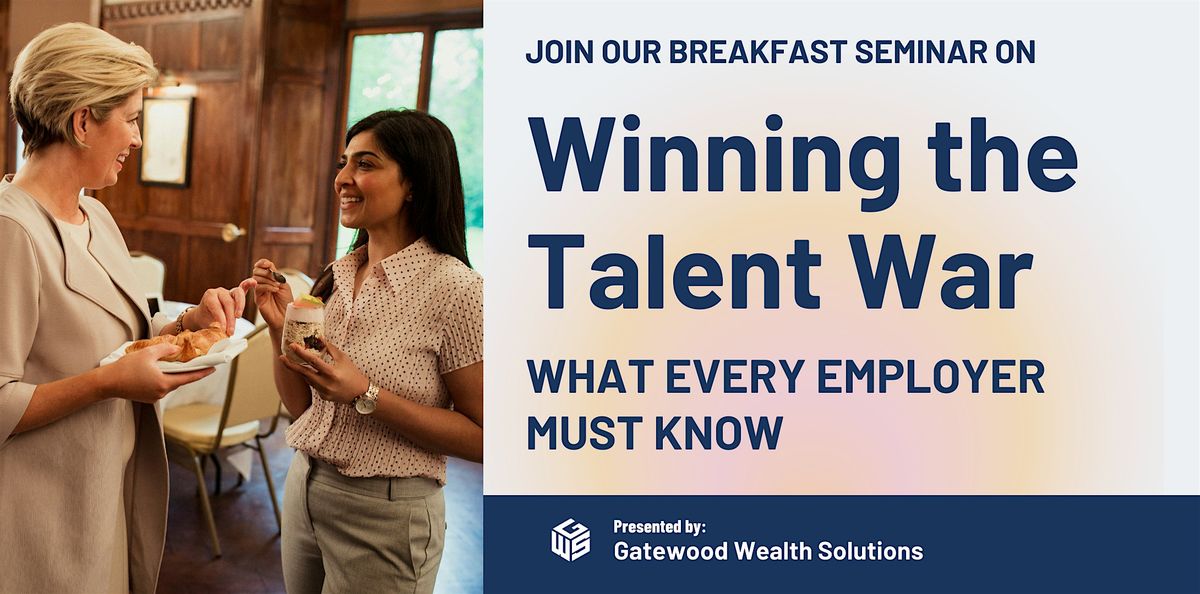 Winning the Talent War: What Every Employer Must Know