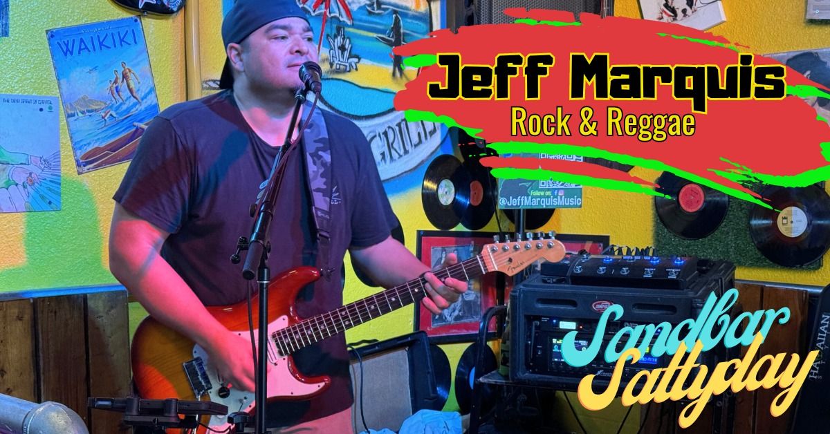 Jeff Marquis Rock & Reggae Sandbar Sattyday