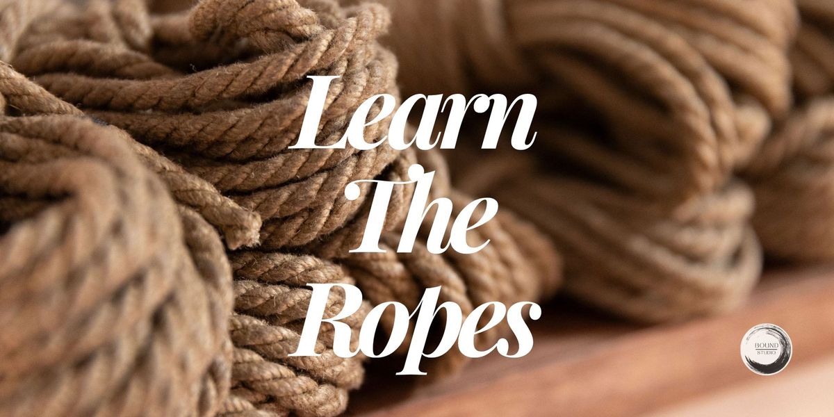 Learn The Ropes