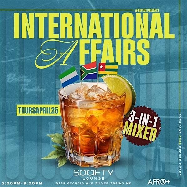 International Affairs The Mixer (Salone x Togo x South Africa Takeover)