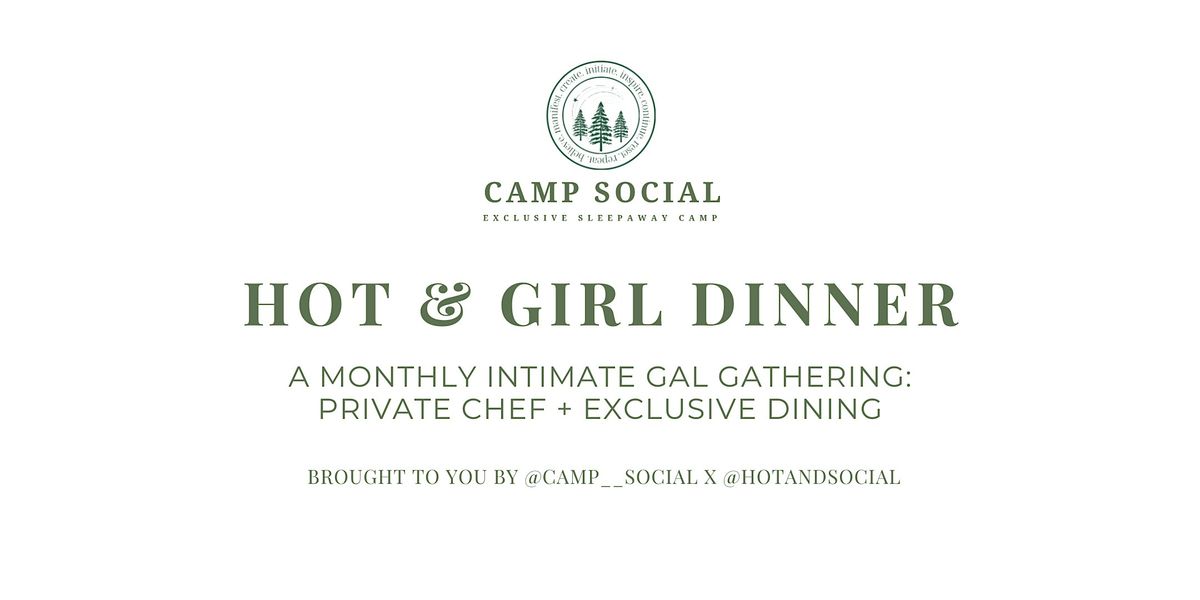 Hot & Girl Dinner, Oct 10th!