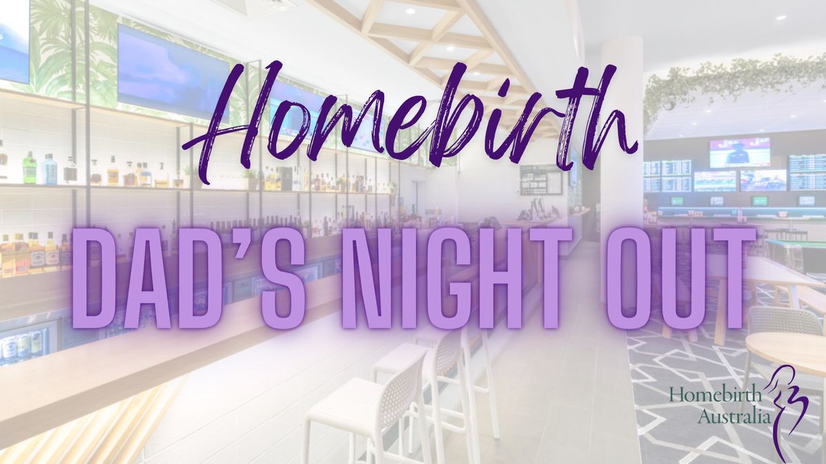 Homebirth Dad's Night Out