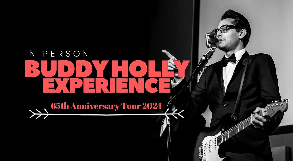Buddy Holly Experience \u2013 A Tribute to Buddy Holly
