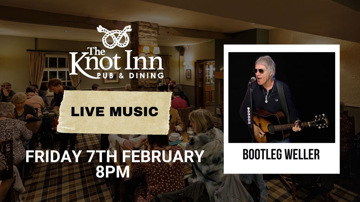 Live Music Night- Bootleg Weller at The Knot Inn, Rushton