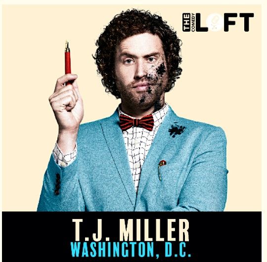 DC Comedy Loft presents T.J. Miller