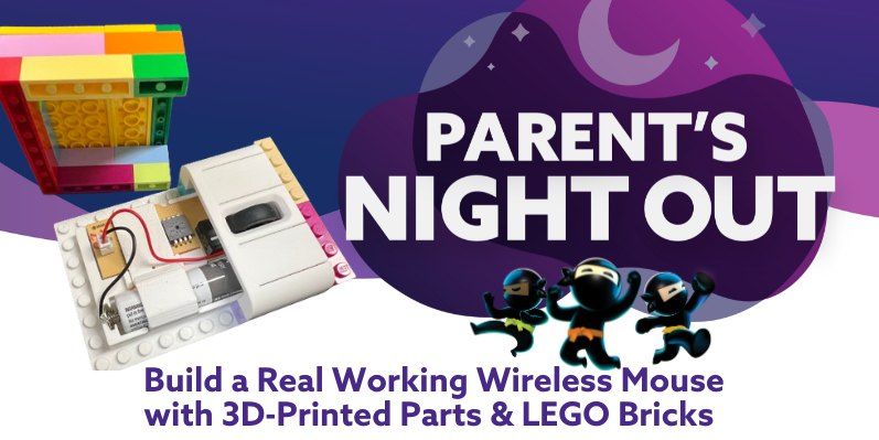 Parents Night Out: Build Your Own (Working) Wireless Mouse!