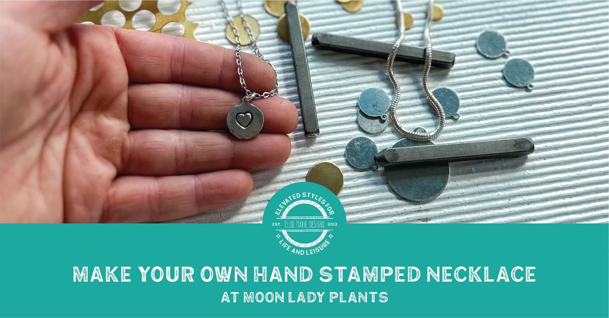 Hand Stamped Necklaces at Moon Lady Plants