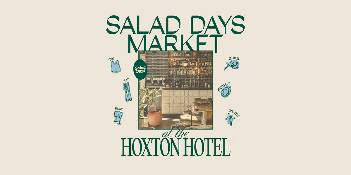 Salad Days Market at The Hoxton Hotel in South London