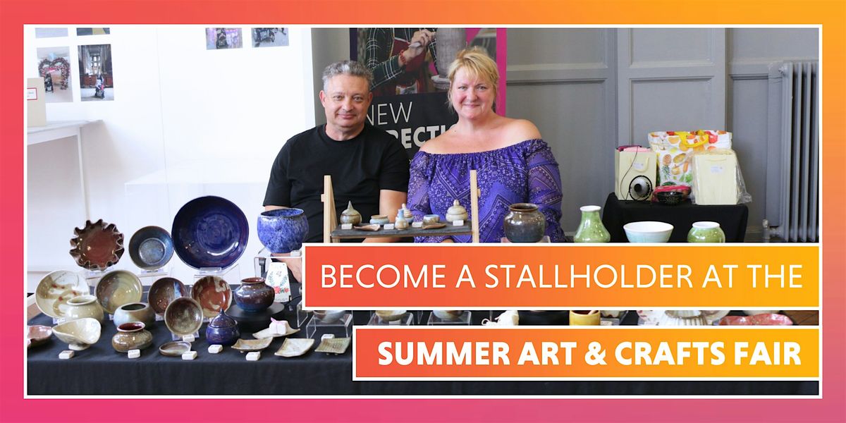 Become a stallholder at the Summer Art & Crafts Fair - Sat 13th July 2024