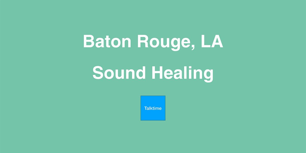 Sound Healing - Baton Rouge