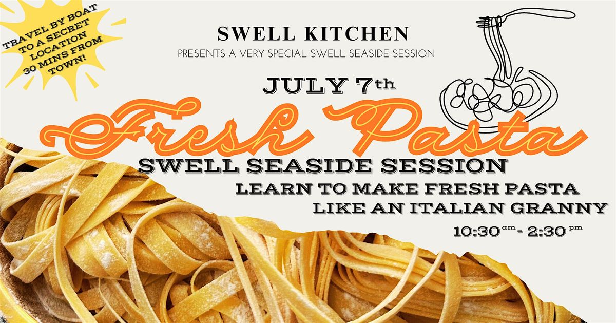 Swell Seaside Session: Fresh Pasta Workshop