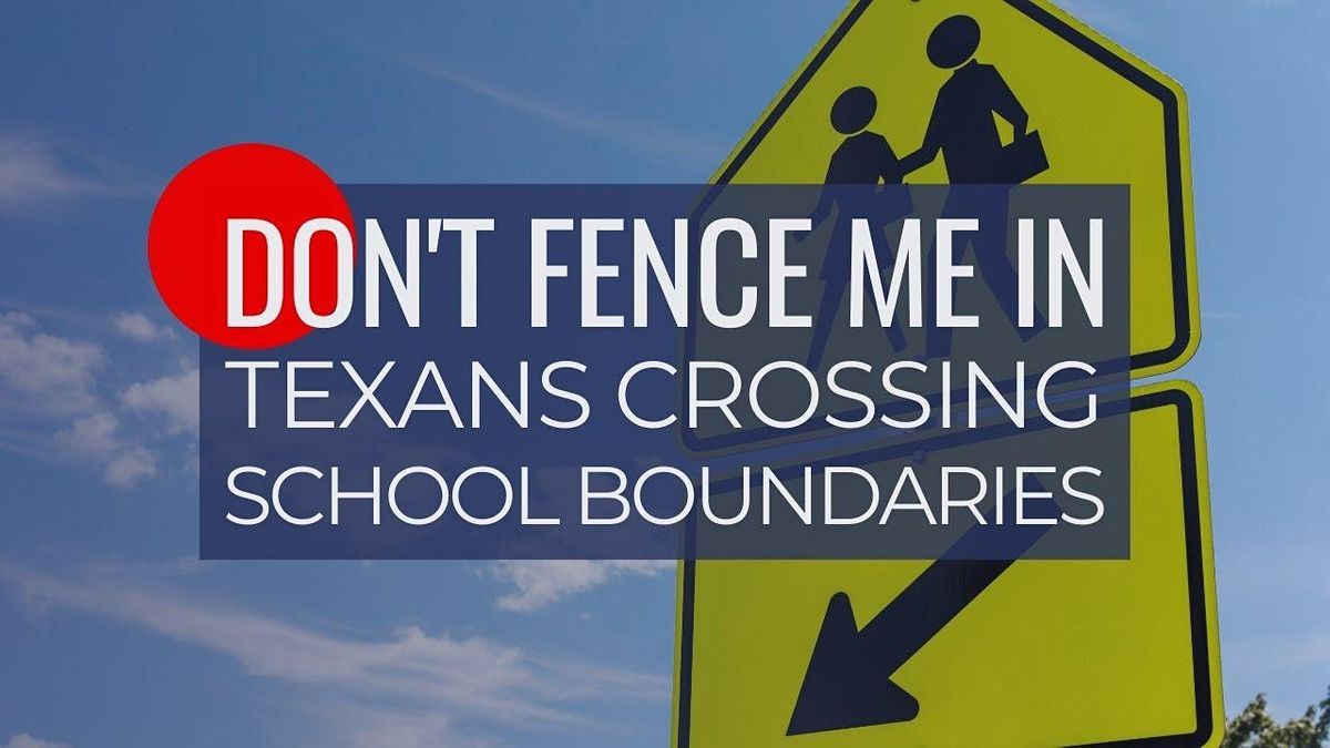 Don\u2019t Fence Me In: Texans Crossing School Boundaries