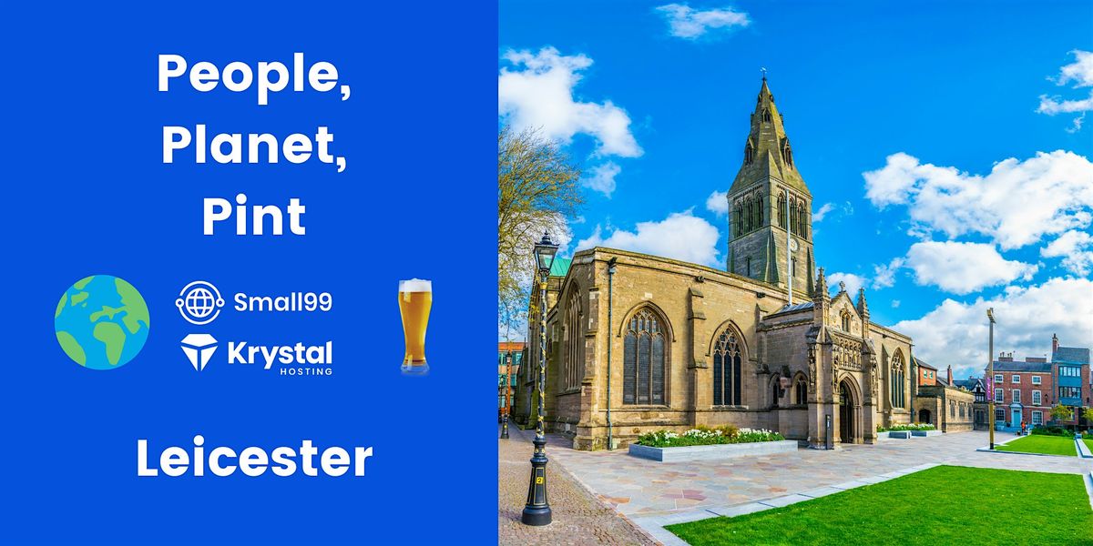 Leicester - People, Planet, Pint: Sustainability Meetup