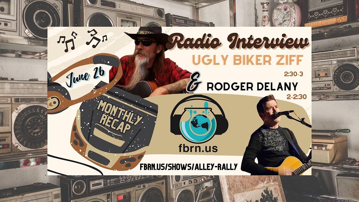 ALLEY RALLY RADIO SHOW RECAP W\/RODGER DELANY & UGLY BIKER ZIFF