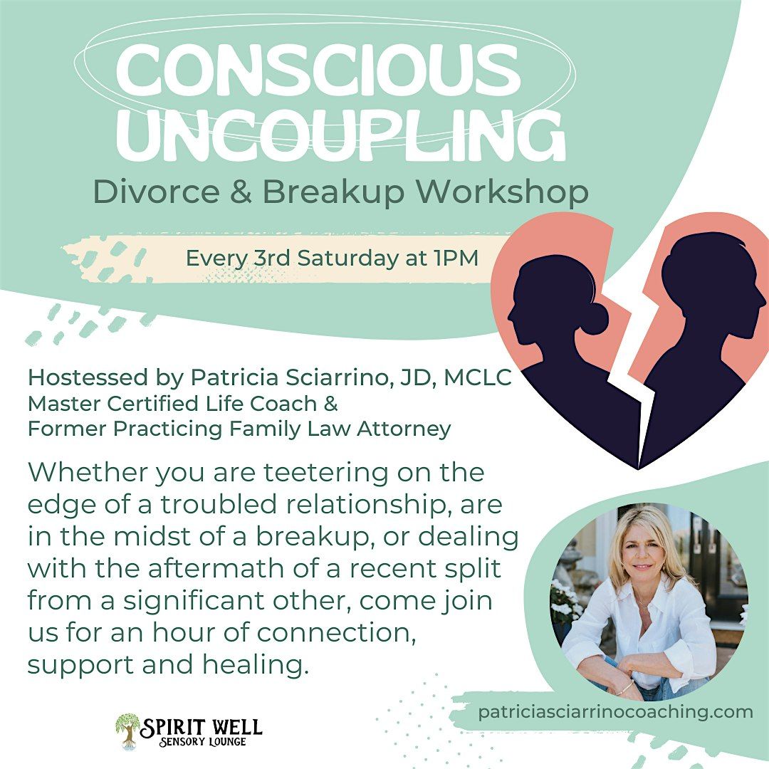 Conscious Uncoupling - Divorce and Breakup Workshop