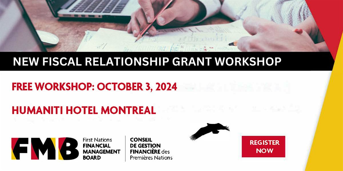 New Fiscal Relationship Grant Eligibility Workshop Montreal - ENGLISH