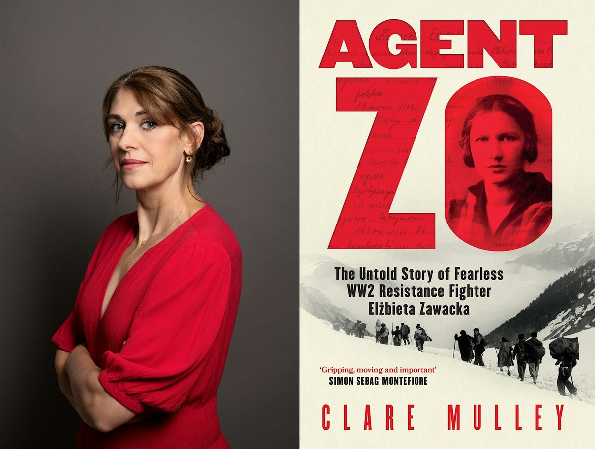 Agent Zo: The Life of Resistance Fighter Elzbieta Zawacka with Clare Mulley