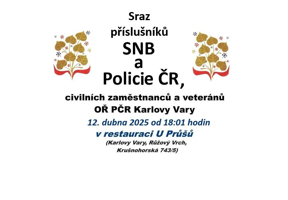 Sraz p\u0159\u00edslu\u0161n\u00edk\u016f SNB a Policie \u010cR, civiln\u00edch zam\u011bstnanc\u016f a veter\u00e1n\u016f O\u0158 SNB Karlovy Vary