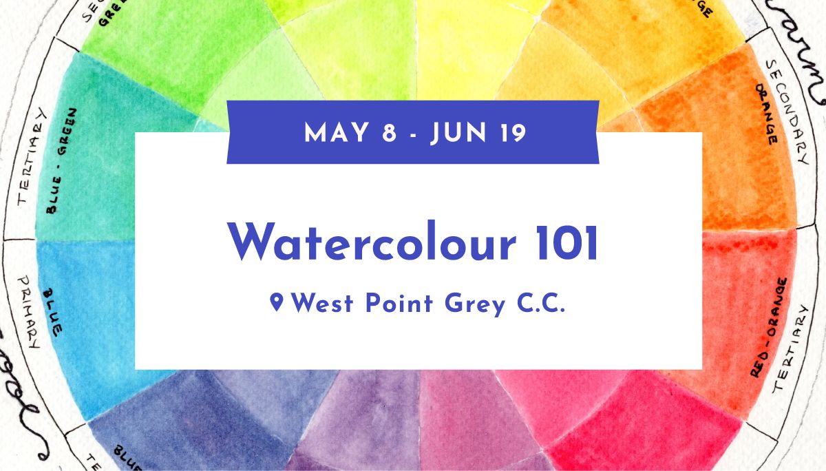 Watercolour 101 | May 8 - Jun 19