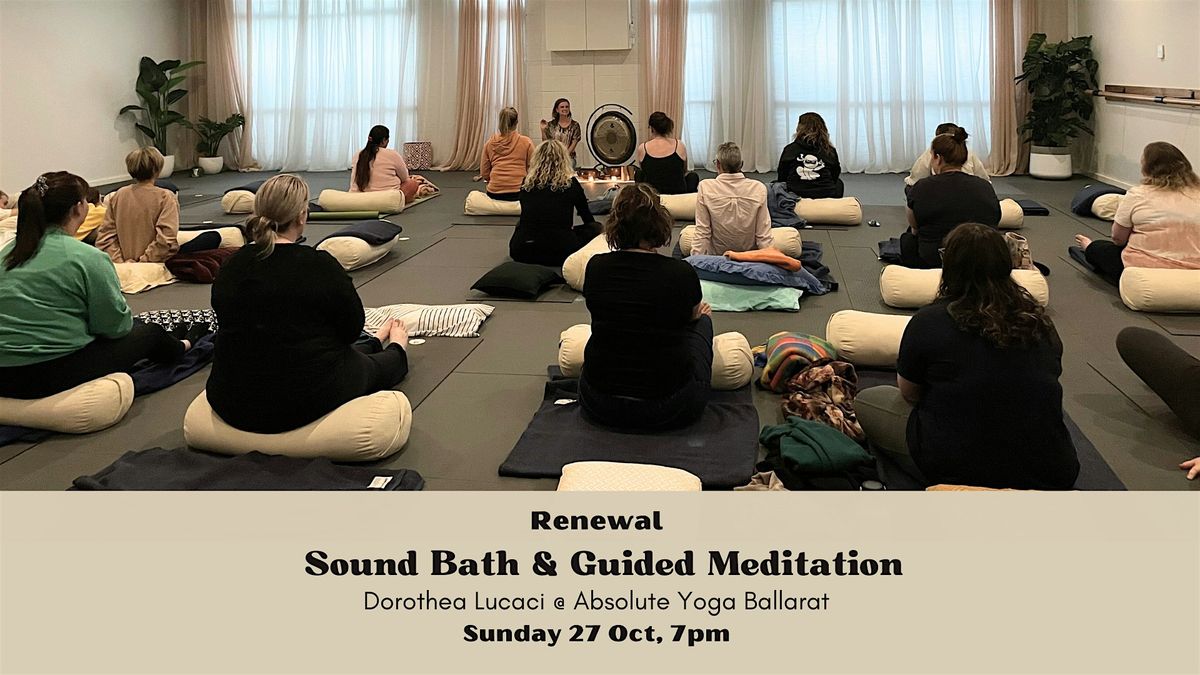 RENEWAL: Sound Bath & Guided Meditation (Ballarat, Vic)