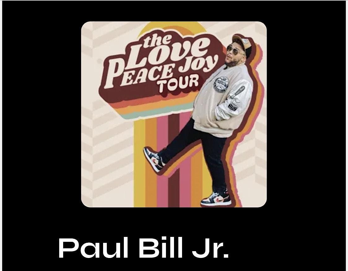 Paul Bill Jr. LIVE in Concert!  The LOVE PEACE JOY Tour