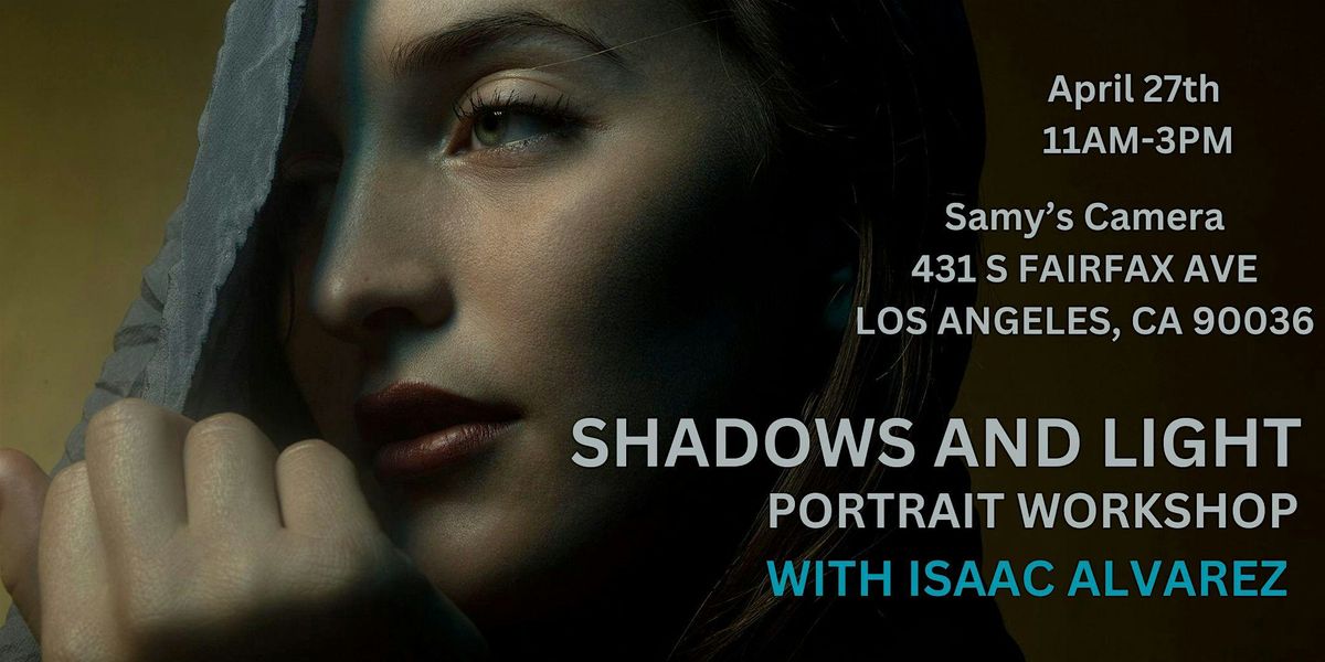 Shadows and Light Photography with Isaac Alvarez - Los Angeles