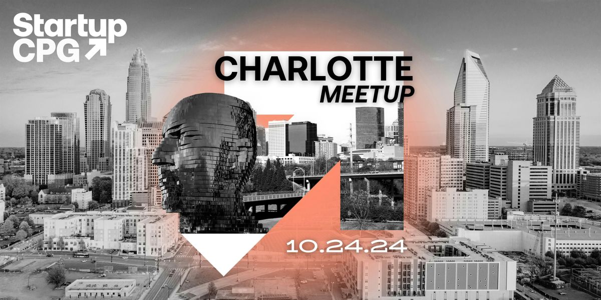 Startup CPG Charlotte  Meetup - October 2024