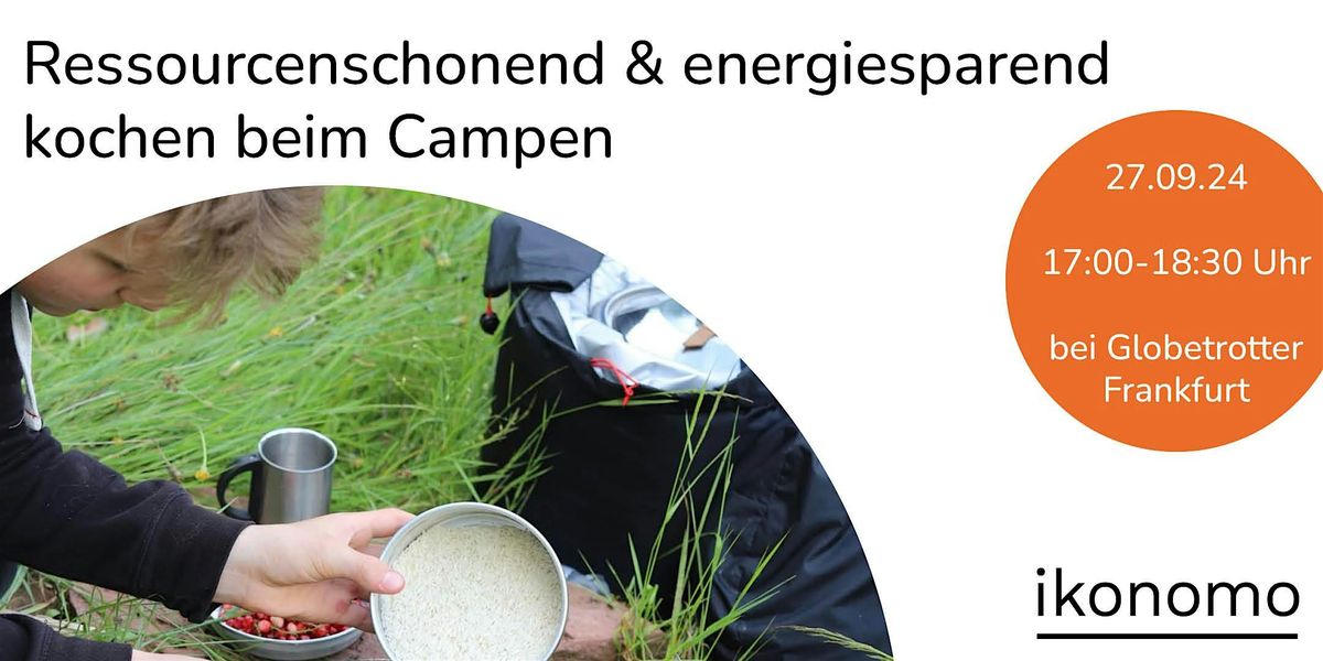 Ressourcenschonend & energiesparend kochen beim Campen